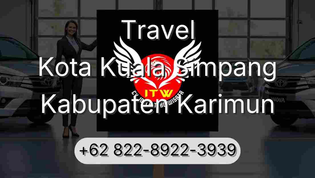 Travel Kota Kuala Simpang Kabupaten Karimun