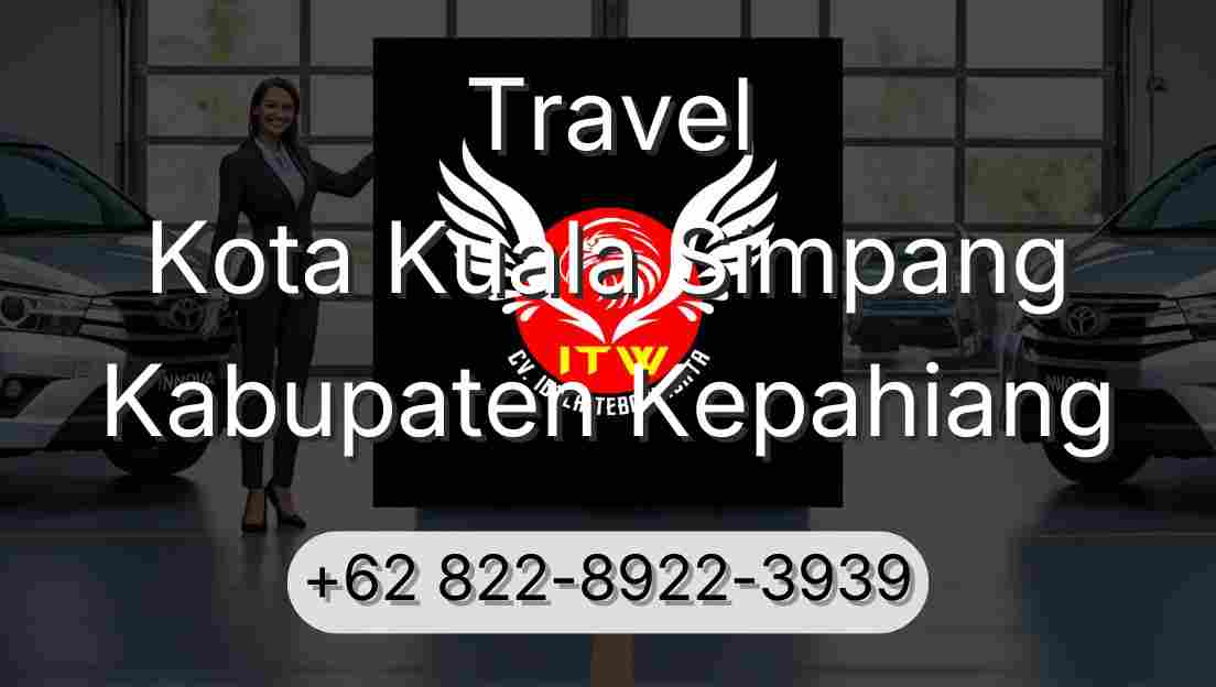 Travel Kota Kuala Simpang Kabupaten Kepahiang