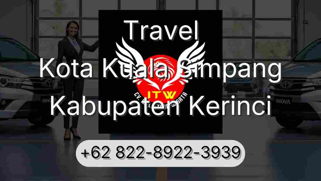 Travel Kota Kuala Simpang Kabupaten Kerinci