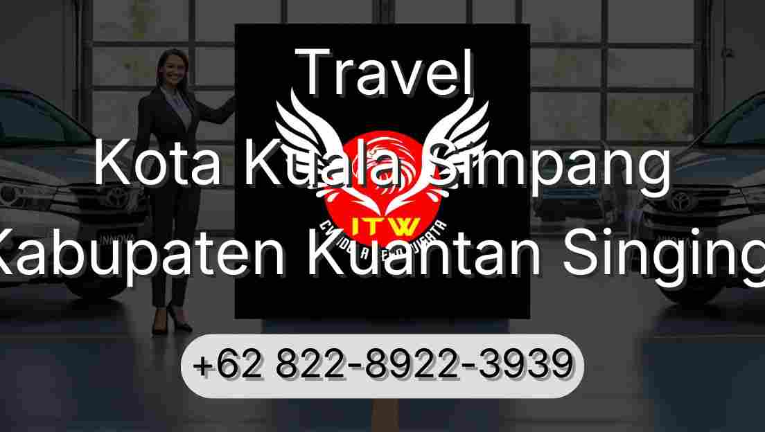 Travel Kota Kuala Simpang Kabupaten Kuantan Singingi