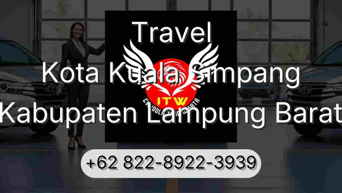 Travel Kota Kuala Simpang Kabupaten Lampung Barat