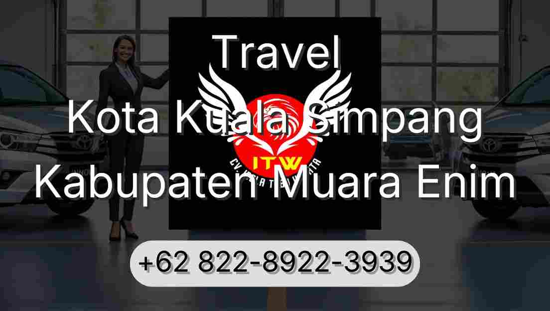 Travel Kota Kuala Simpang Kabupaten Muara Enim