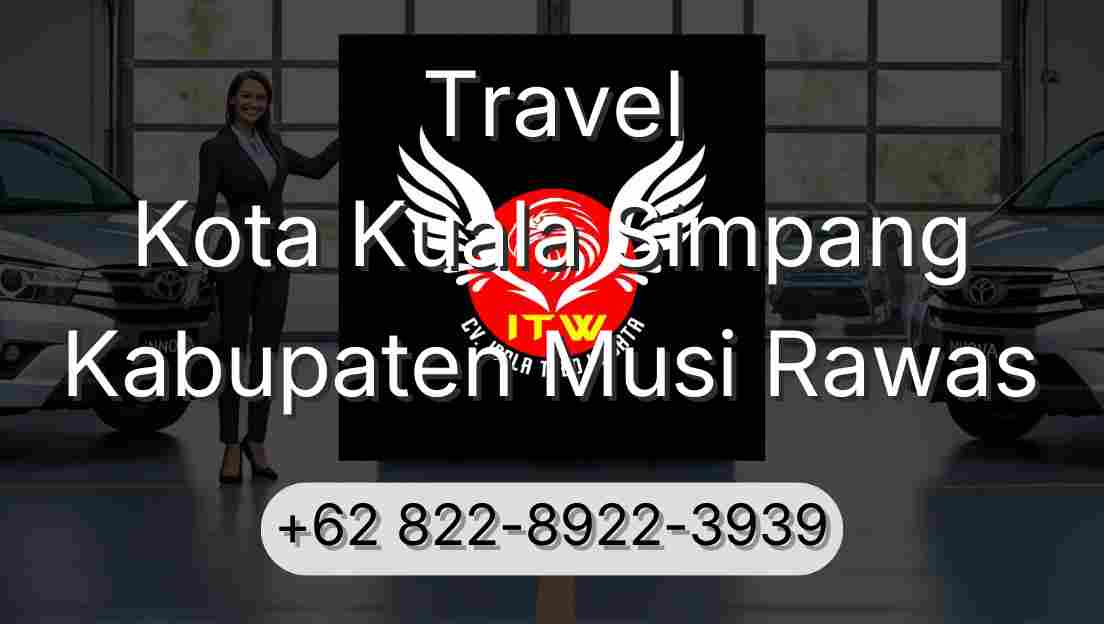 Travel Kota Kuala Simpang Kabupaten Musi Rawas