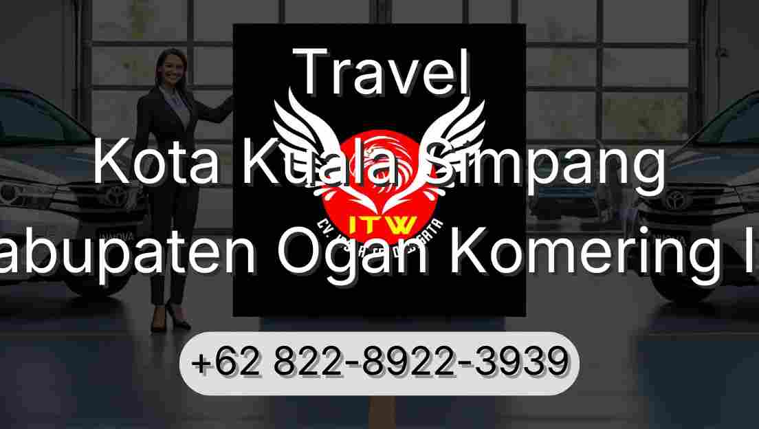 Travel Kota Kuala Simpang Kabupaten Ogan Komering Ilir