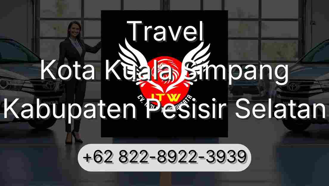 Travel Kota Kuala Simpang Kabupaten Pesisir Selatan