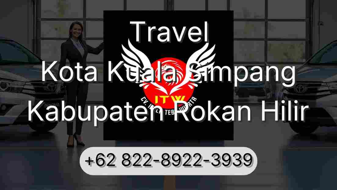 Travel Kota Kuala Simpang Kabupaten Rokan Hilir
