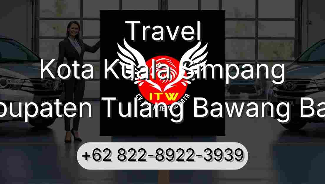 Travel Kota Kuala Simpang Kabupaten Tulang Bawang Barat