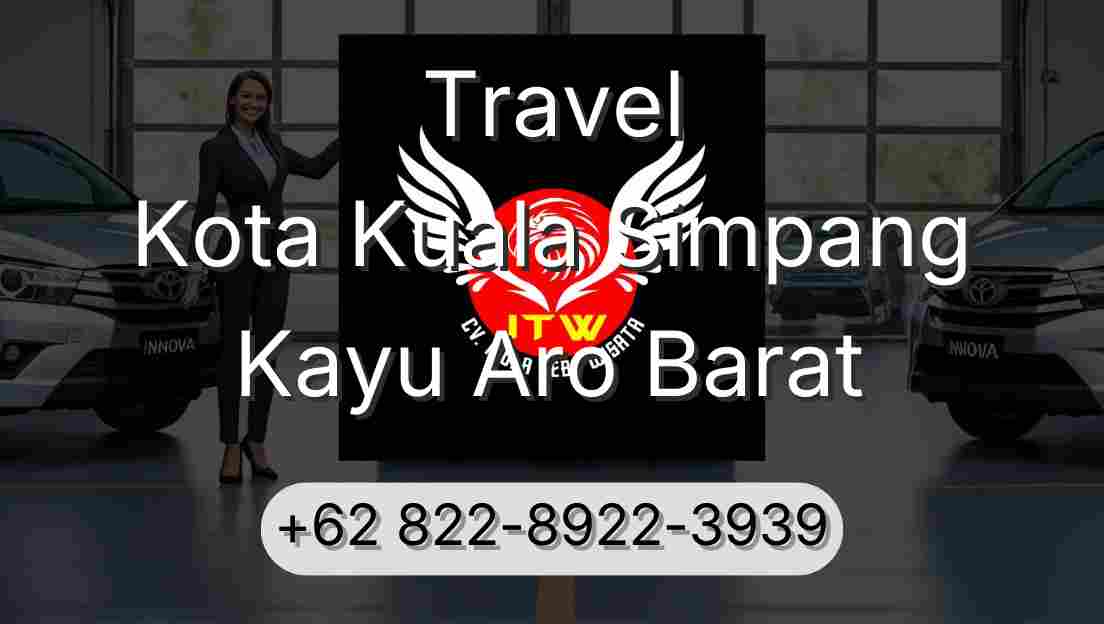 Travel Kota Kuala Simpang Kayu Aro Barat