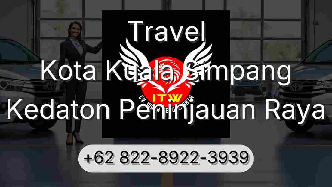 Travel Kota Kuala Simpang Kedaton Peninjauan Raya