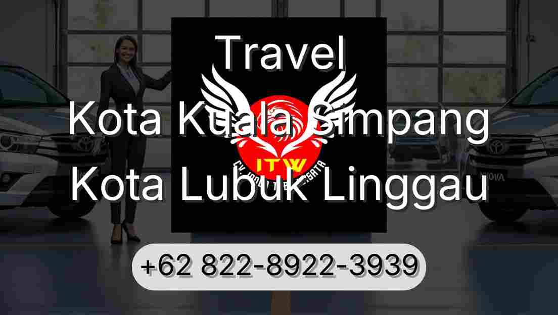 Travel Kota Kuala Simpang Kota Lubuk Linggau