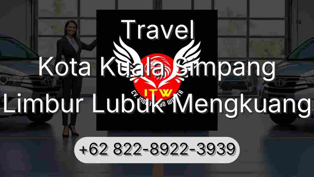 Travel Kota Kuala Simpang Limbur Lubuk Mengkuang