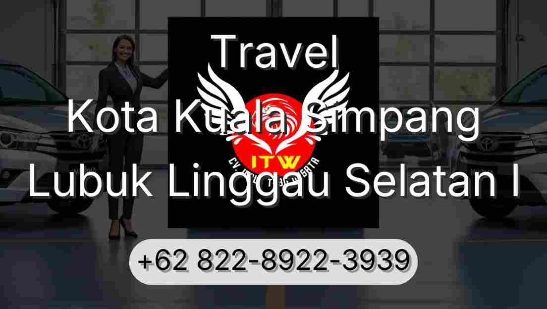Travel Kota Kuala Simpang Lubuk Linggau Selatan I