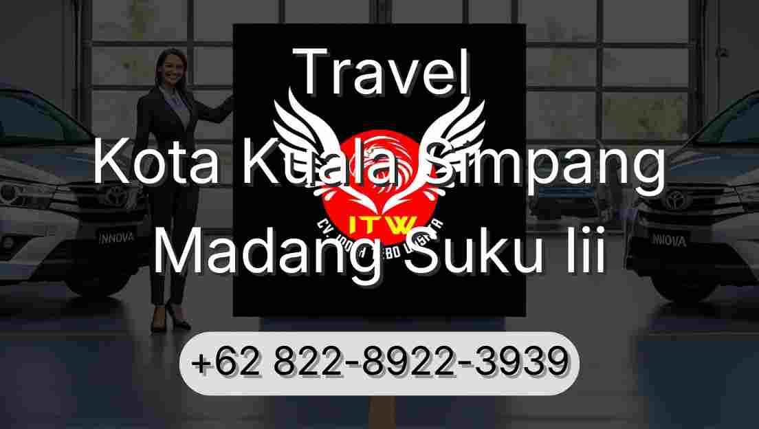 Travel Kota Kuala Simpang Madang Suku Iii