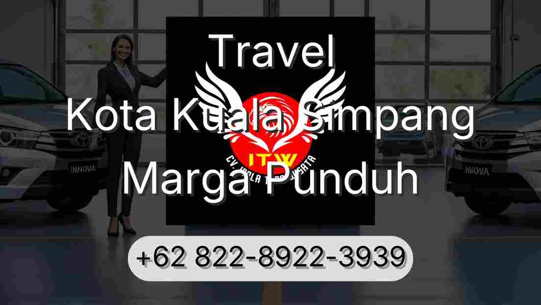 Travel Kota Kuala Simpang Marga Punduh
