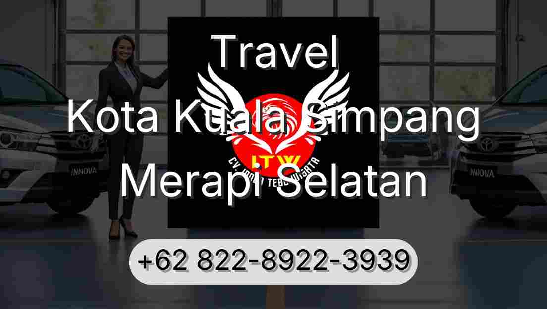 Travel Kota Kuala Simpang Merapi Selatan