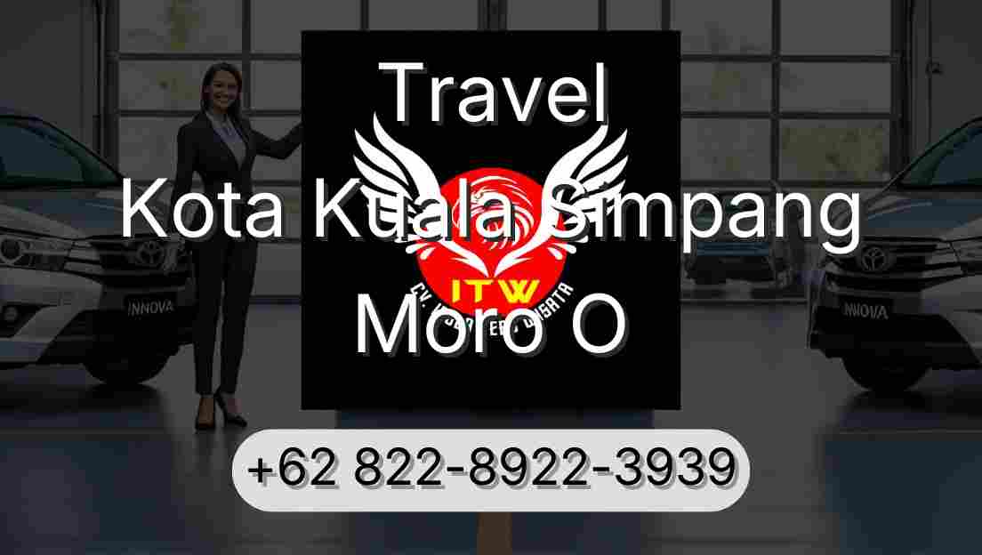 Travel Kota Kuala Simpang Moro O
