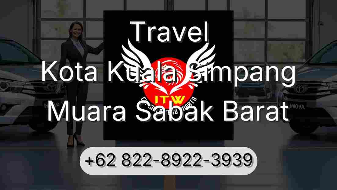 Travel Kota Kuala Simpang Muara Sabak Barat