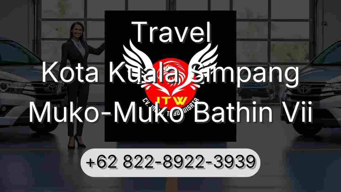 Travel Kota Kuala Simpang Muko-Muko Bathin Vii