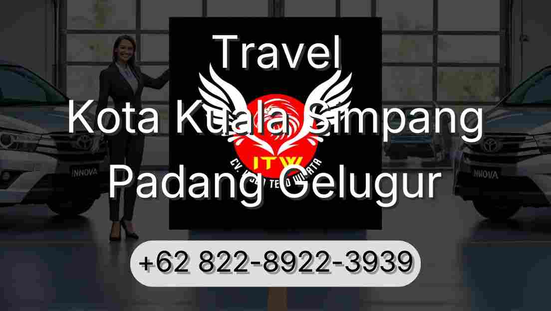 Travel Kota Kuala Simpang Padang Gelugur