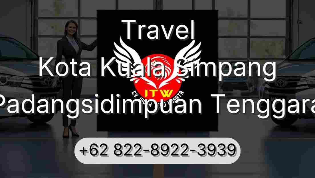 Travel Kota Kuala Simpang Padangsidimpuan Tenggara