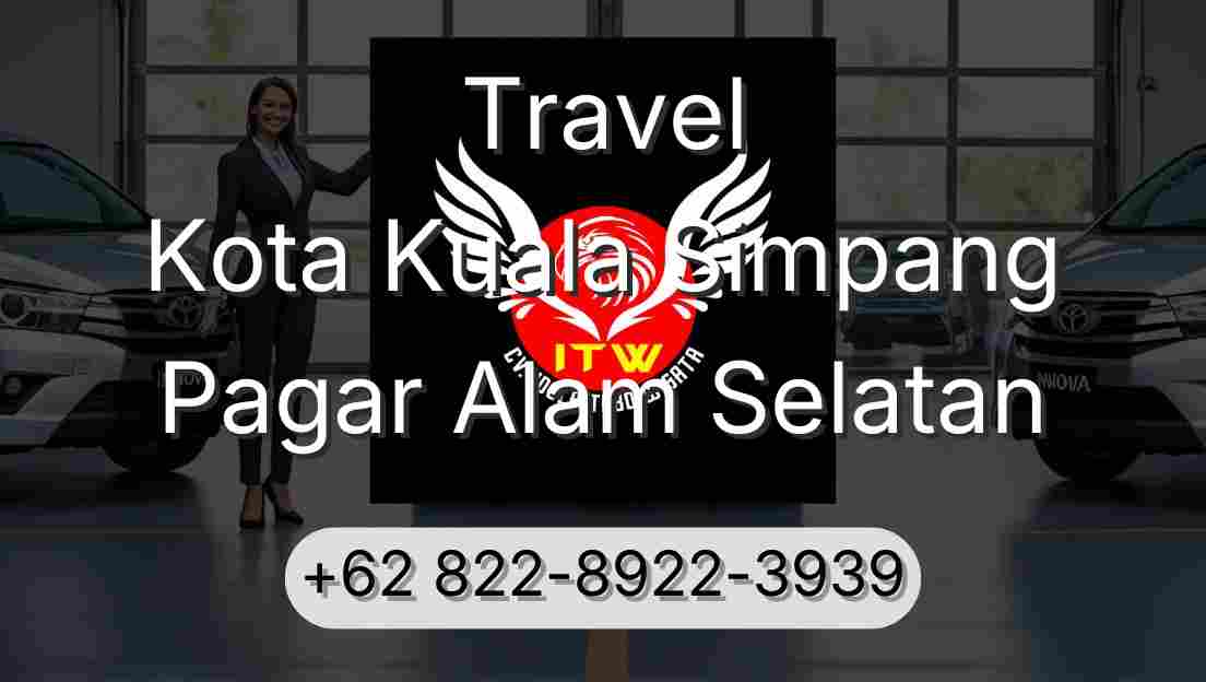 Travel Kota Kuala Simpang Pagar Alam Selatan