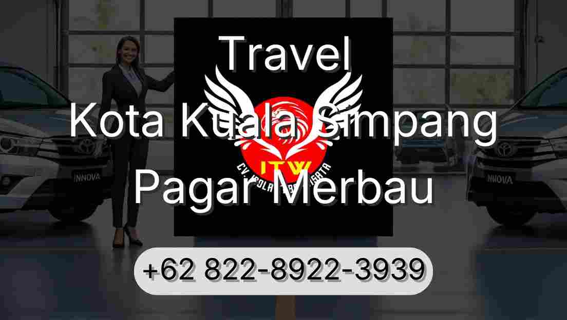 Travel Kota Kuala Simpang Pagar Merbau
