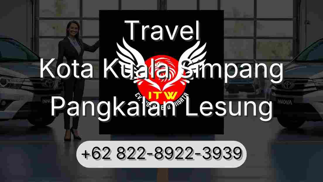 Travel Kota Kuala Simpang Pangkalan Lesung