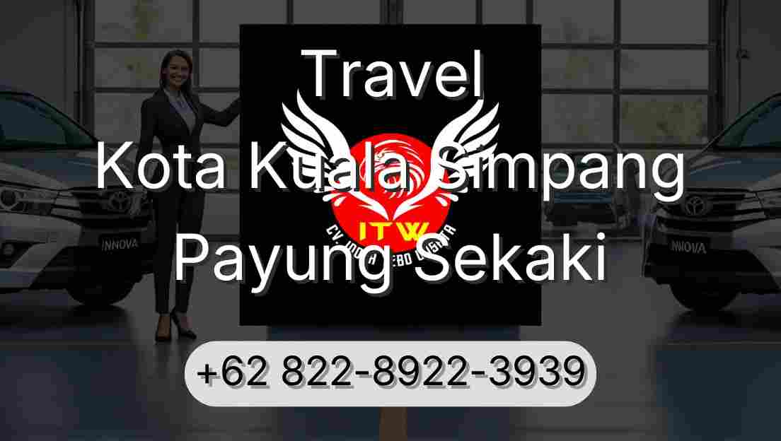Travel Kota Kuala Simpang Payung Sekaki
