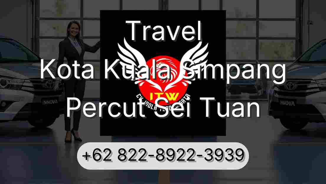 Travel Kota Kuala Simpang Percut Sei Tuan