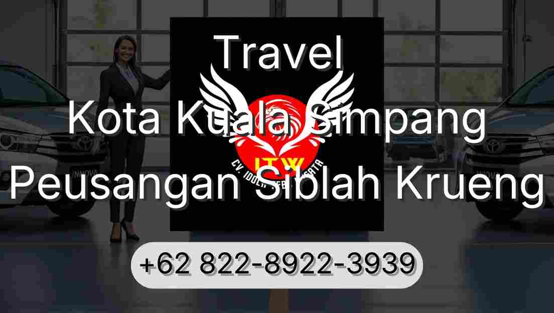 Travel Kota Kuala Simpang Peusangan Siblah Krueng