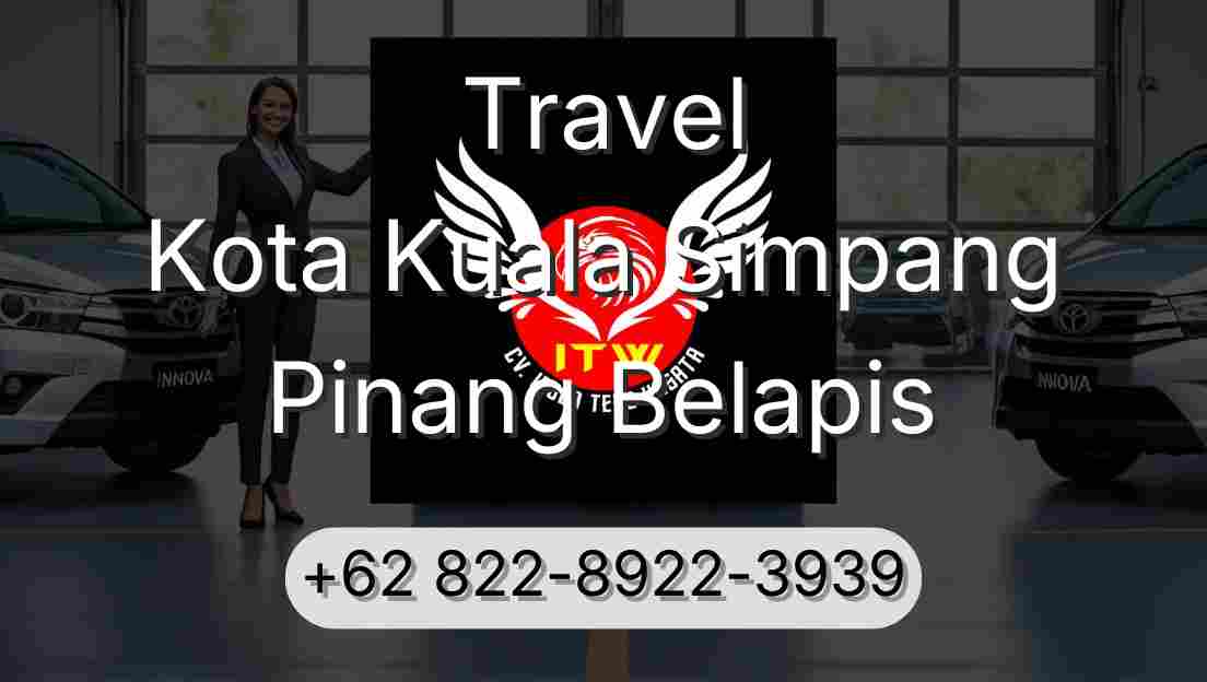 Travel Kota Kuala Simpang Pinang Belapis
