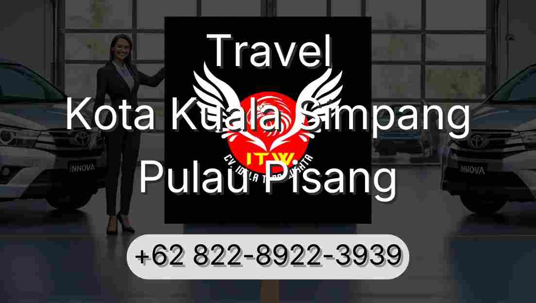 Travel Kota Kuala Simpang Pulau Pisang