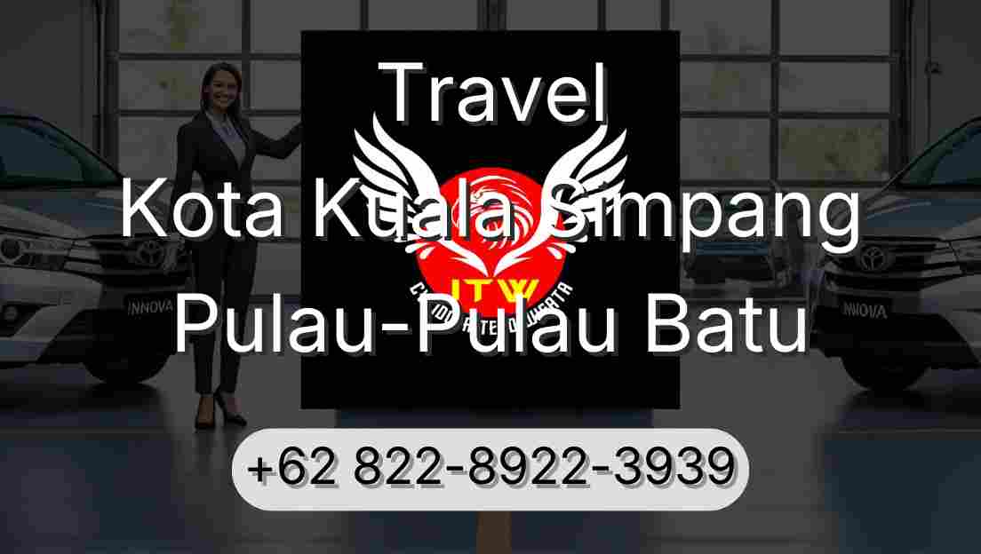 Travel Kota Kuala Simpang Pulau-Pulau Batu