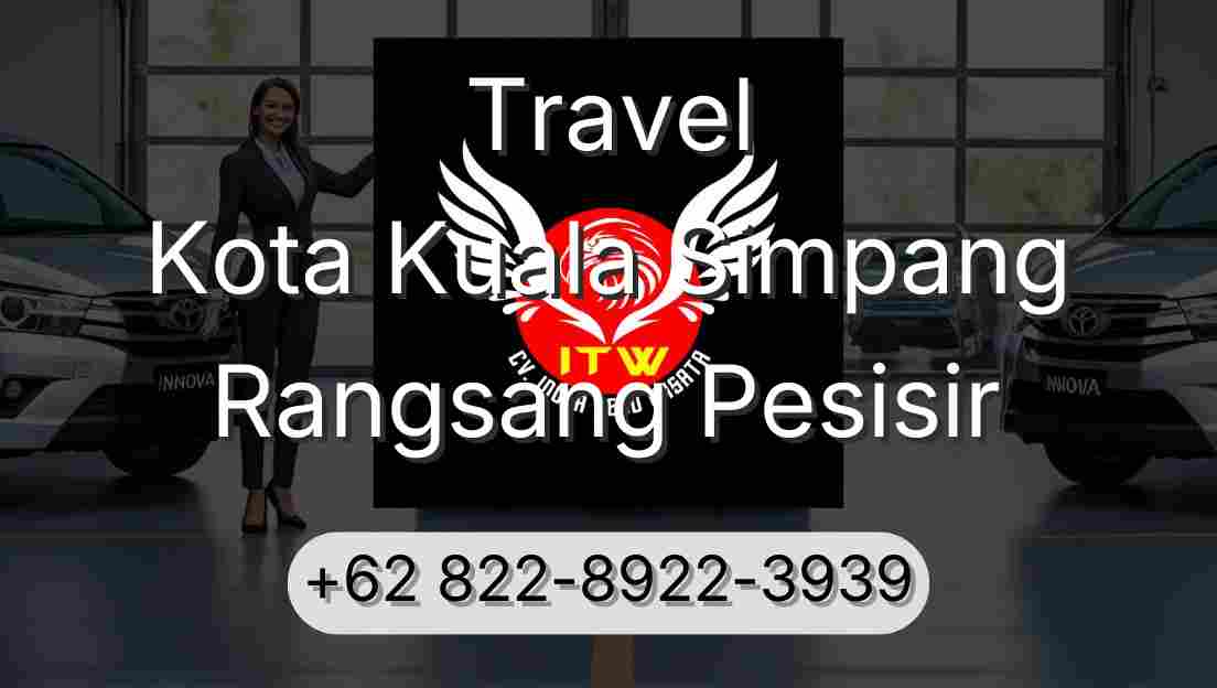 Travel Kota Kuala Simpang Rangsang Pesisir