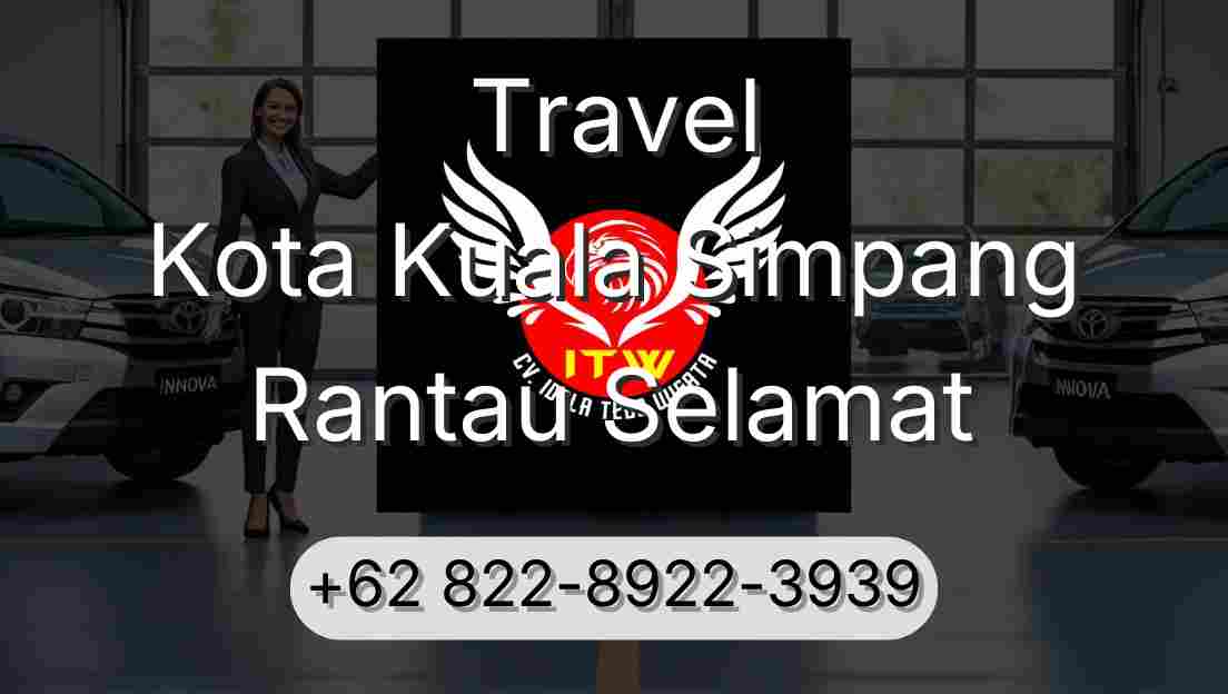 Travel Kota Kuala Simpang Rantau Selamat