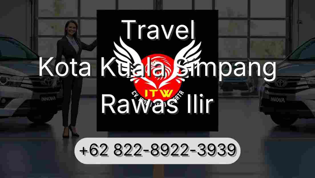 Travel Kota Kuala Simpang Rawas Ilir