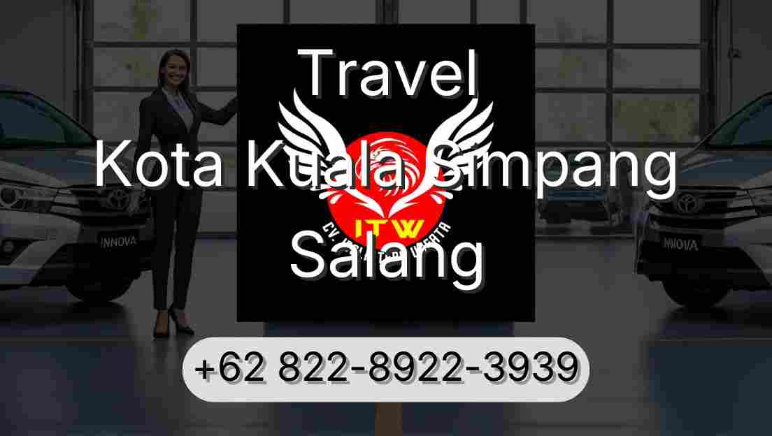 Travel Kota Kuala Simpang Salang