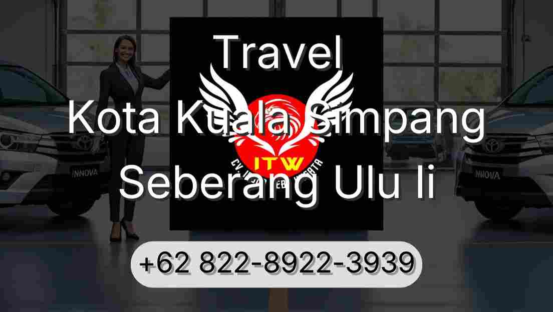 Travel Kota Kuala Simpang Seberang Ulu Ii