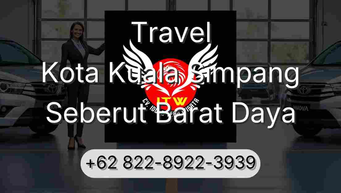Travel Kota Kuala Simpang Seberut Barat Daya