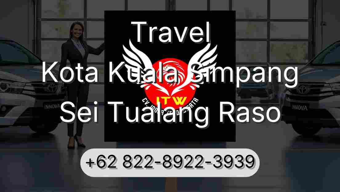 Travel Kota Kuala Simpang Sei Tualang Raso