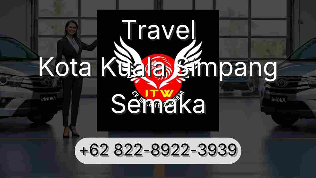 Travel Kota Kuala Simpang Semaka