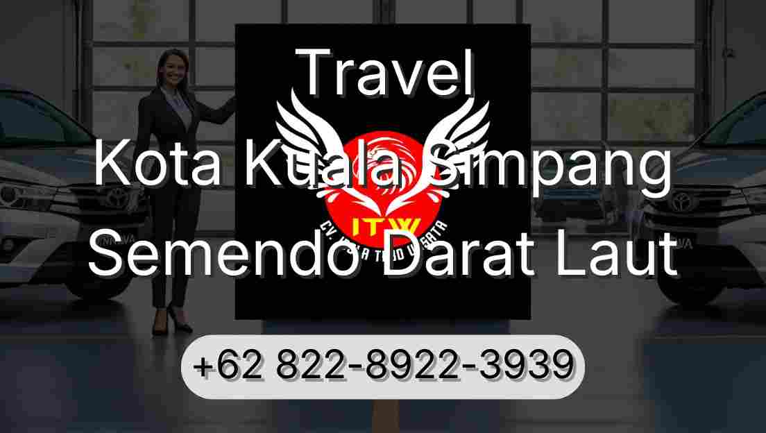 Travel Kota Kuala Simpang Semendo Darat Laut