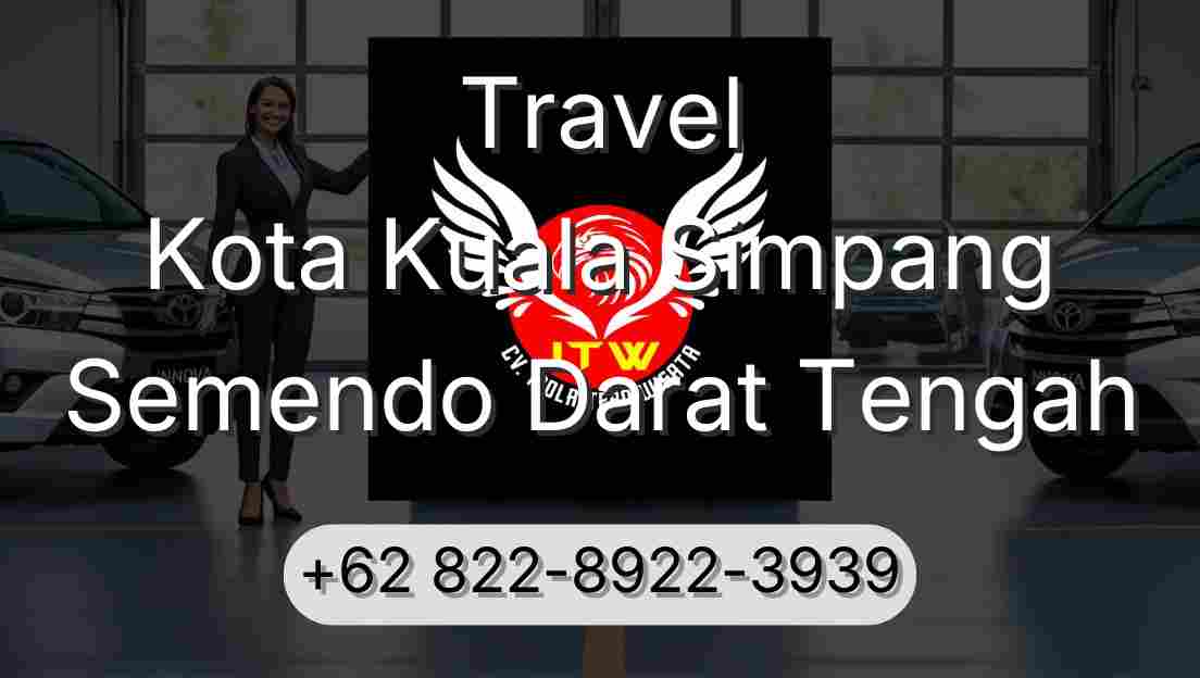 Travel Kota Kuala Simpang Semendo Darat Tengah