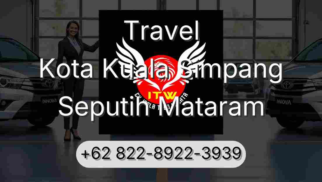 Travel Kota Kuala Simpang Seputih Mataram