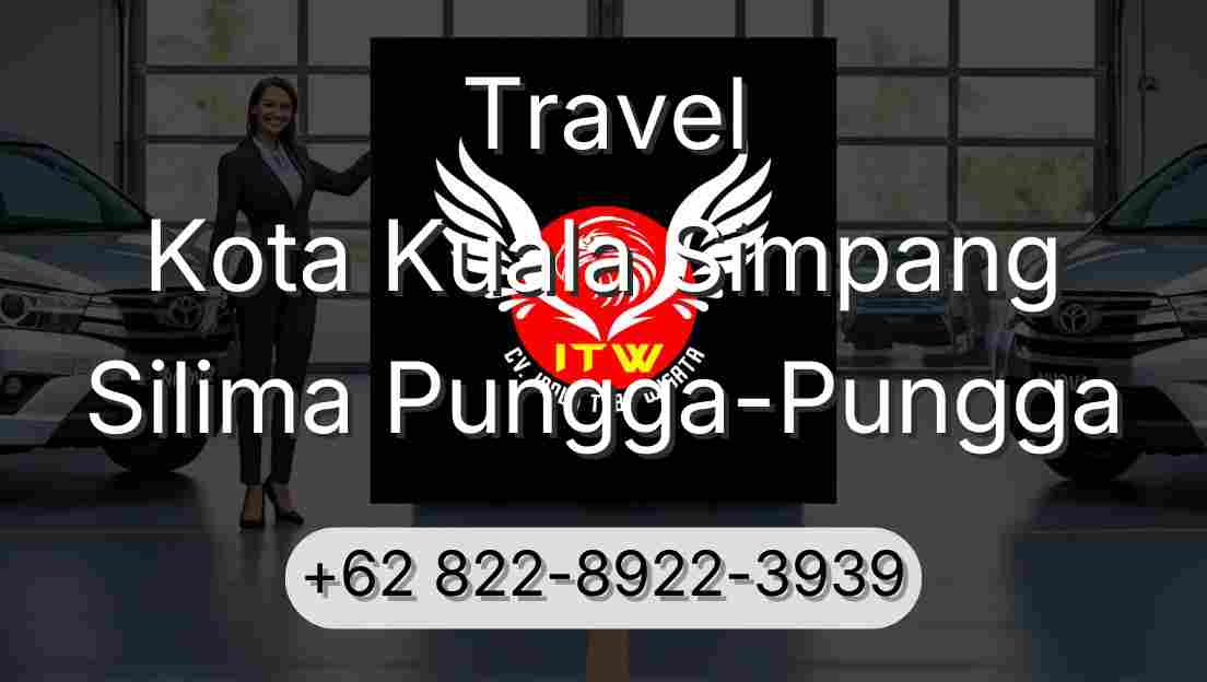 Travel Kota Kuala Simpang Silima Pungga-Pungga