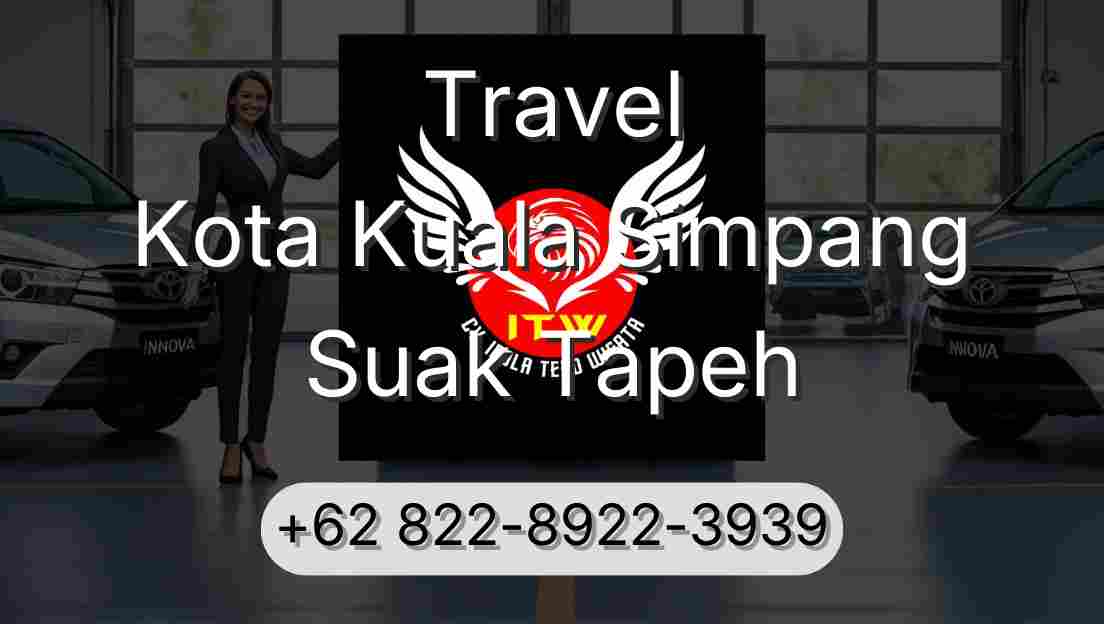 Travel Kota Kuala Simpang Suak Tapeh
