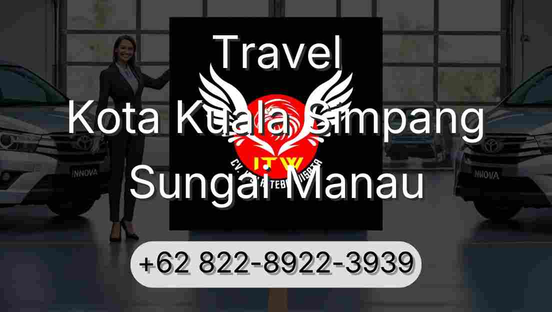Travel Kota Kuala Simpang Sungai Manau