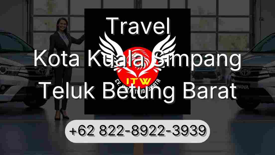 Travel Kota Kuala Simpang Teluk Betung Barat