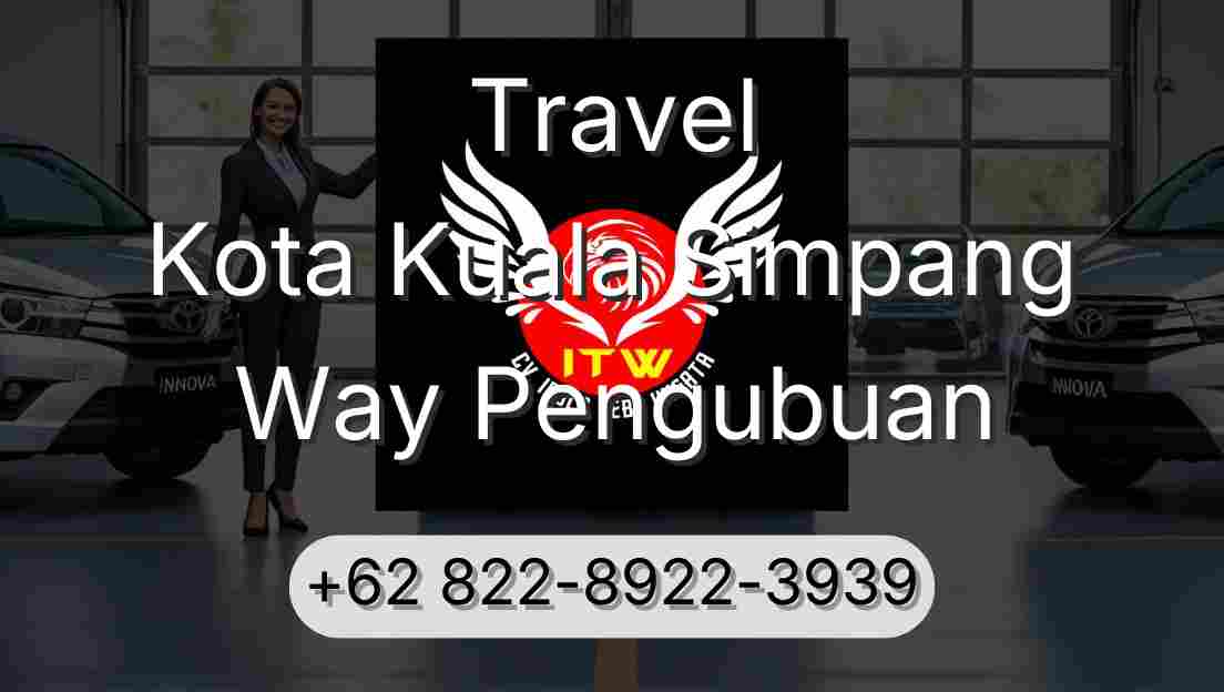 Travel Kota Kuala Simpang Way Pengubuan