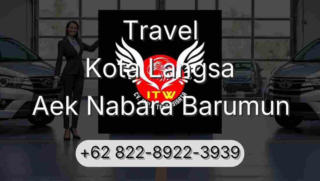 Travel Kota Langsa Aek Nabara Barumun